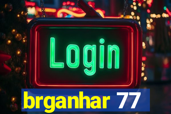 brganhar 77